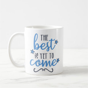 Het beste is nog niet te bereiken // Inspirerend p Koffiemok