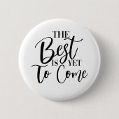 HET BESTE IS NOG NIET TE KOMEN RONDE BUTTON 5,7 CM (Voorkant)