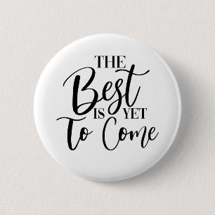 HET BESTE IS NOG NIET TE KOMEN RONDE BUTTON 5,7 CM