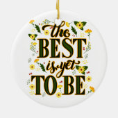 Het beste is nog om Motivatie Inspirerend te zijn Keramisch Ornament (Achterkant)