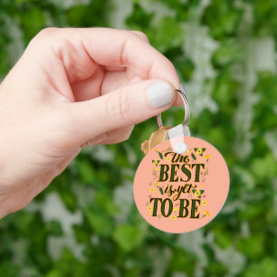 Het beste is nog om Motivatie Inspirerend te zijn Sleutelhanger
