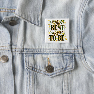 Het beste is nog om Motivatie Inspirerend te zijn Vierkante Button 5,1 Cm