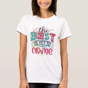 Het beste is nog om motivatie T-Shirt te komen