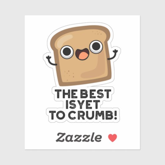 Het beste is nog steeds dat je grappig brood spuit sticker (Vel)