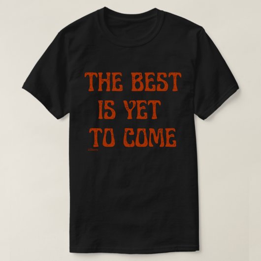 HET BESTE IS NOG STEEDS OM MOTIVATIE TE KOMEN T-SHIRT (Design voorkant)