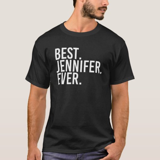 HET BESTE. JENNIFER. OOIT. Cadeaunaam Grappig gepe T-shirt (Voorkant)