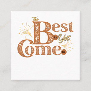 Het Beste Komt Nog - Motivational Words Quote Vierkante Visitekaartje