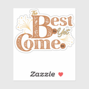 Het Beste Komt Nog - Motivationale Woorden Quote Sticker