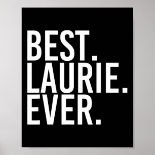 Het beste. Laurie. Ooit. Geschenknaam Grappig Gepe Poster
