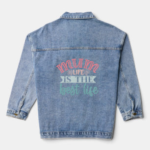 Het beste leven is Moederdag van moeder Denim Jacket