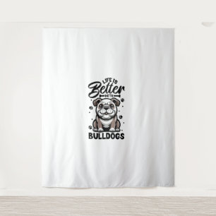 Het beste leven met Bulldog Wandkleed