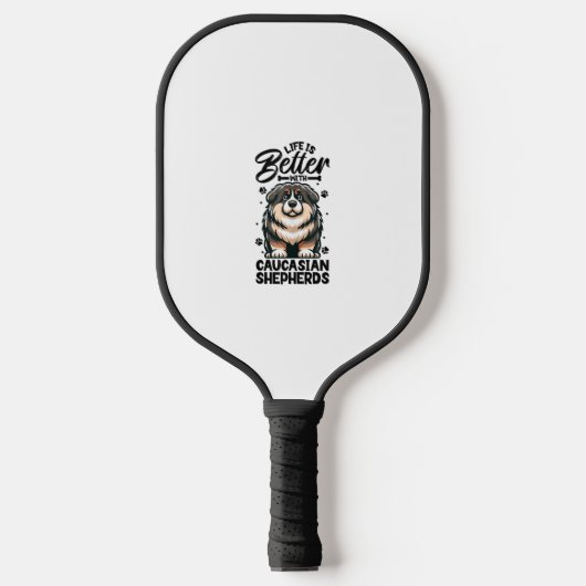 Het beste leven met de Kaukasische herder Pickleball Paddle (Voorkant)