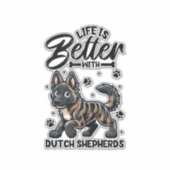 Het beste leven met Dutch Shepherd Sticker (Voorkant)