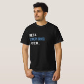 Het beste. Leveringsstuurprogramma. Ooit. - Verjaa T-shirt (Voorkant volledig)