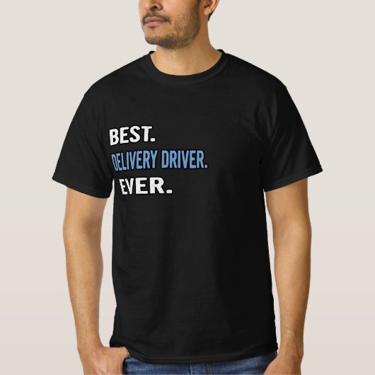 Het beste. Leveringsstuurprogramma. Ooit. - Verjaa T-shirt (Voorkant)