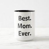 Het beste. Mam. Ooit. KoffieMok Mok (Midden)