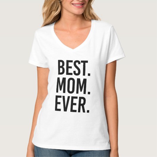 Het beste. Mam. Ooit. T-shirt (Voorkant)