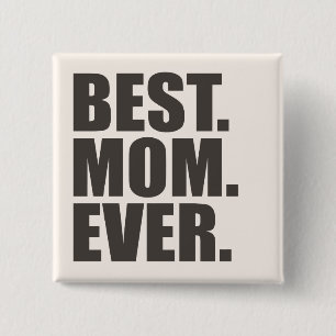 Het beste. Mam. Ooit. Vierkante Button 5,1 Cm