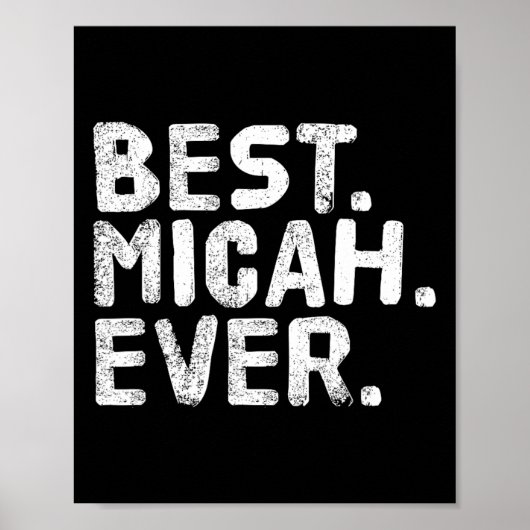 Het beste. Micah. Ooit. Grappige gepersonaliseerde Poster (Voorkant)