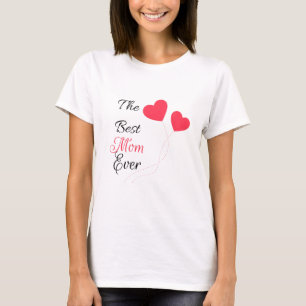 Het Beste Moeder Aller Tijden Hartjes Ballon T-shirt