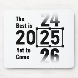Het beste moet nog komen in 2025 muismat