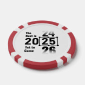 Het beste moet nog komen in 2025 poker chips (Enkel)