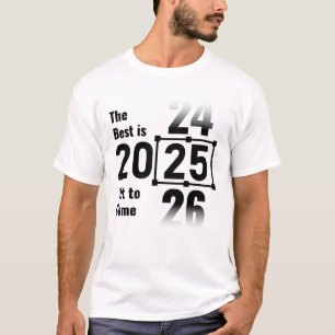Het beste moet nog komen in 2025 t-shirt