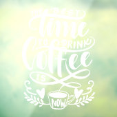 Het beste moment om koffie te drinken, een superko raamsticker (Vel 3)