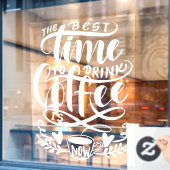 Het beste moment om koffie te drinken, een superko raamsticker (Cafe Raam)