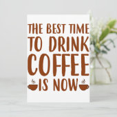 het beste moment om koffie te drinken is nu deken kaart (Staand voorkant)