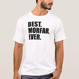 Het beste. Morfar. Ooit. T-shirt