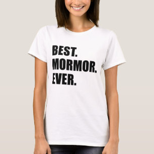 Het beste. Mormoer. Ooit. T-shirt