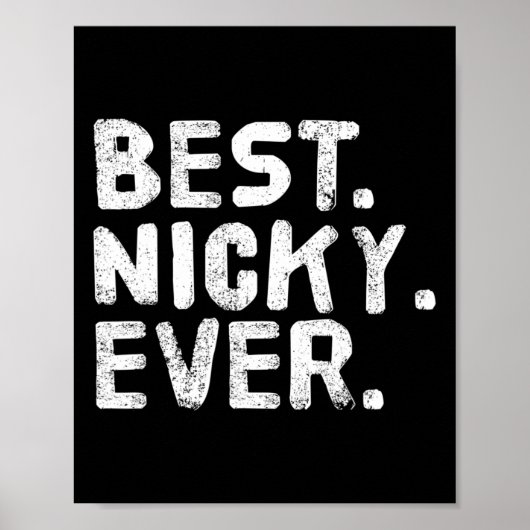 Het beste. Nicky. Ooit. Grappige gepersonaliseerde Poster (Voorkant)