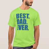 Het beste. Papa. Ooit. (blauw) T-shirt (Voorkant)