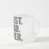 Het beste. Papa. Ooit. Matglas Koffiemok (Voorkant rechts)
