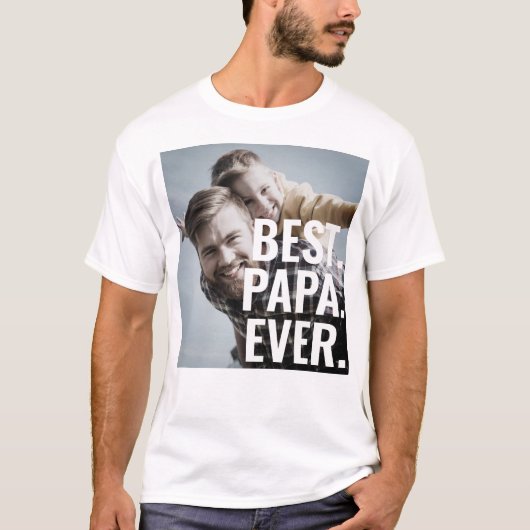Het beste. Papa. Ooit. Vaderdag T-shirt (Voorkant)