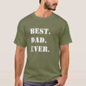 Het beste. Papa. Ooit. White Stencil on Green T-shirt (Voorkant)