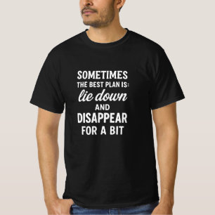 Het beste plan ligt neer en verdwijnt. Grappige qu T-shirt