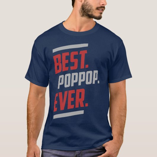 Het beste. Poppop. Ooit. T-Shirt (Voorkant)