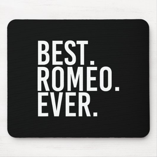 Het beste. Romeo. Ooit. Grappige gepersonaliseerde Muismat (Voorkant)