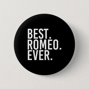 Het beste. Romeo. Ooit. Grappige gepersonaliseerde Ronde Button 5,7 Cm
