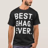 Het beste. Shag. Ooit. Klassieke T-Shirt (Voorkant)