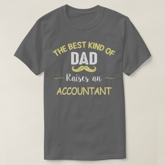 HET BESTE SOORT DAD RAISEERT EEN ACCOUNTAN T-SHIRT (Design voorkant)