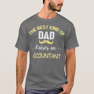 HET BESTE SOORT DAD RAISEERT EEN ACCOUNTAN T-SHIRT