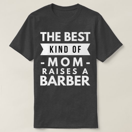 Het beste soort moeder heft een Barber op T-shirt (Design voorkant)