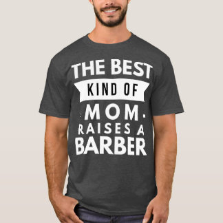 Het beste soort moeder heft een Barber op T-shirt