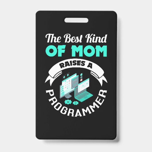 Het Beste Soort Moeder Vormt Een Programmeur Badge (Voorzijde)