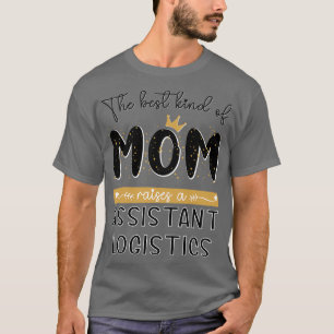 Het beste soort MOM heft een Hulp Logistiek op T-shirt
