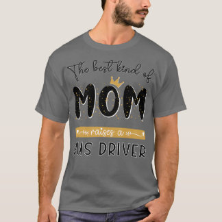 Het beste soort MOM verhoogt een busbestuurdersmoe T-shirt