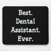 Het beste. Tandassistent. Ooit. Muismat (Voorkant)